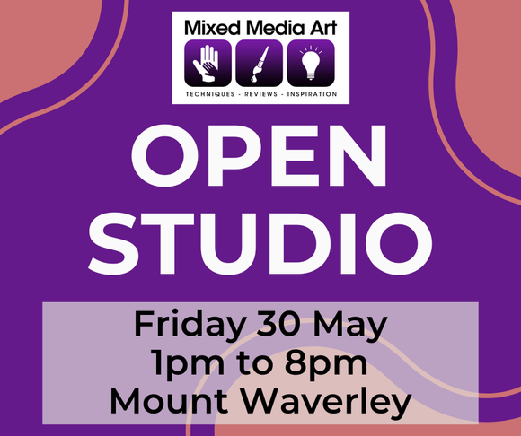 Mixed Media Art OPEN STUDIO - Fri 30 May: 1-8pm