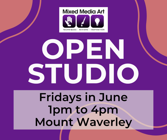 Mixed Media Art OPEN STUDIO - Fri 27 June: 1 - 4pm