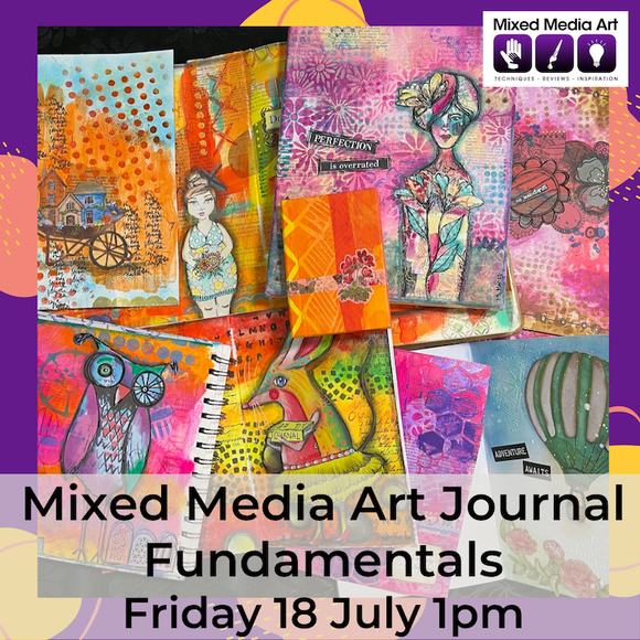 Mixed Media Art Journal Fundamentals CLASS - Fri18Jul 1pm