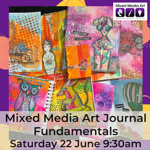 Mixed Media Art Journal Fundamentals CLASS - Sat22Jun 9:30am