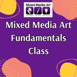 Mixed Media Art Fundamentals CLASS - Sat 23 March